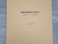 Livre - informatique théorie et pratique chemouni mise à jour 1975