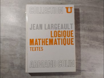 Jean Largeault - logique mathématique 
