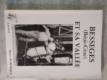 AUBENQUE henri - Bessèges et sa vallée - Béoù-Céze