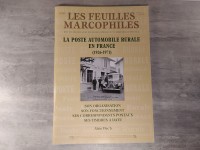 LES FEUILLES MARCOPHILES - LA POSTE AUTOMOBILE RURALE EN FRANCE ( 1926 - 1971 )