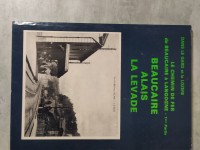 Livre Gard Lozère le chemin de fer de Beaucaire à Langogne Alais la Levade 1989