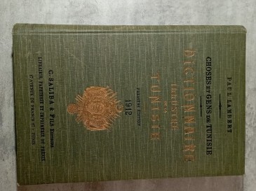 Dictionnaire illustré de la Tunisie - Première édition Paul Lambert. 1912